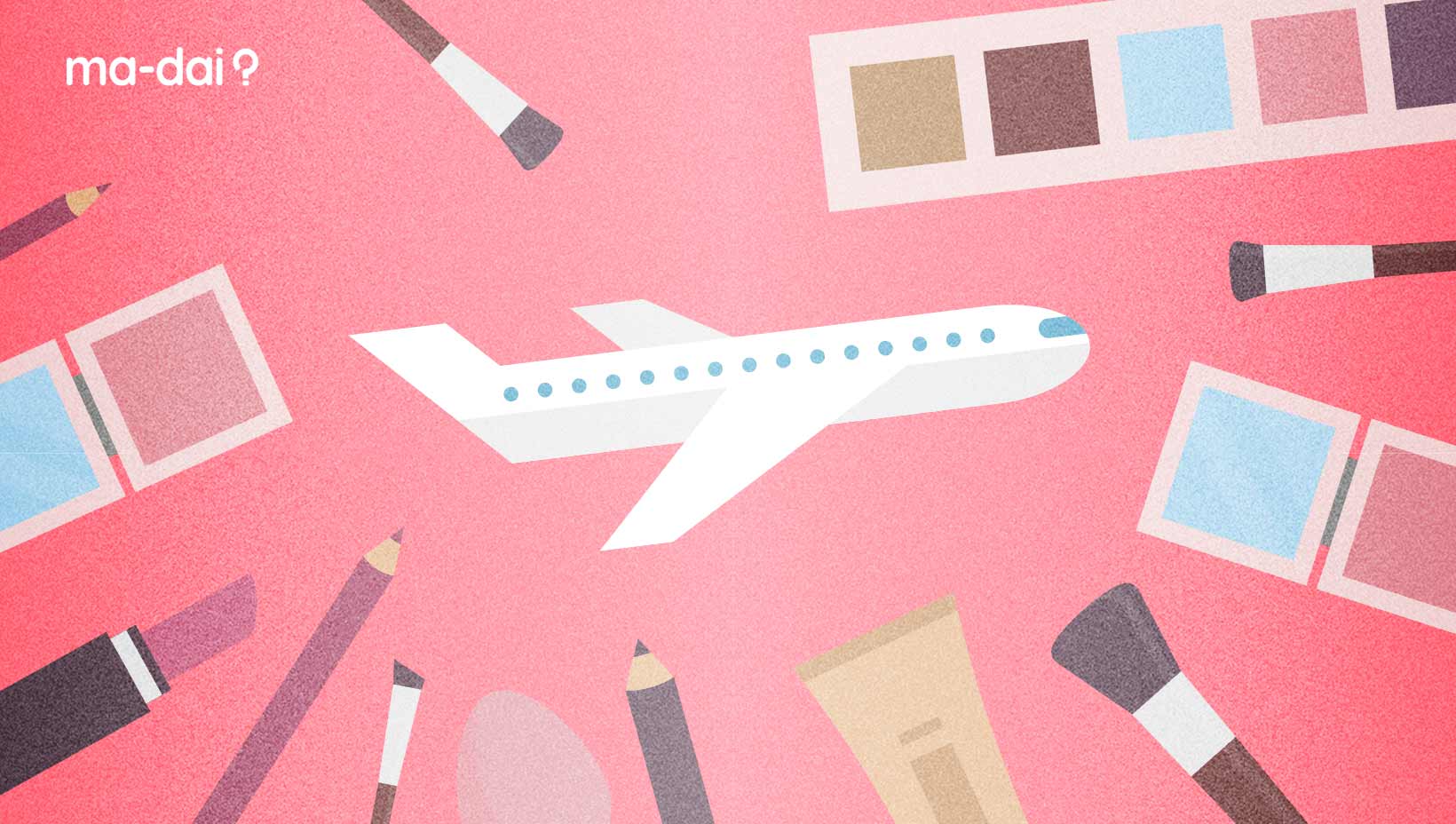 I trucchi si possono portare in aereo? Ecco cosa devi sapere